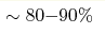 \sim80{-}90\%
