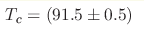 T_{\text{c}}=(91.5\pm0.5) 